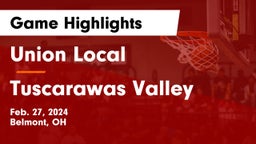 Union Local  vs Tuscarawas Valley  Game Highlights - Feb. 27, 2024