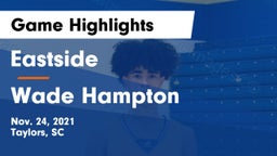 Eastside  vs Wade Hampton  Game Highlights - Nov. 24, 2021