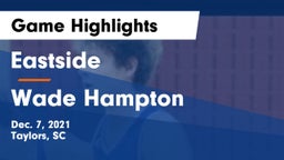 Eastside  vs Wade Hampton  Game Highlights - Dec. 7, 2021