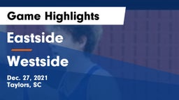 Eastside  vs Westside  Game Highlights - Dec. 27, 2021
