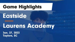 Eastside  vs Laurens Academy  Game Highlights - Jan. 27, 2022