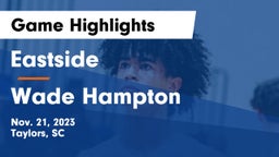 Eastside  vs Wade Hampton  Game Highlights - Nov. 21, 2023