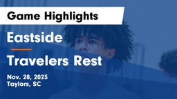 Eastside  vs Travelers Rest Game Highlights - Nov. 28, 2023
