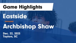 Eastside  vs Archbishop Shaw  Game Highlights - Dec. 22, 2023