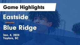 Eastside  vs Blue Ridge  Game Highlights - Jan. 4, 2024
