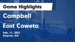 Campbell  vs East Coweta  Game Highlights - Feb. 11, 2023
