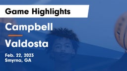 Campbell  vs Valdosta  Game Highlights - Feb. 22, 2023