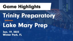 Trinity Preparatory  vs Lake Mary Prep Game Highlights - Jan. 19, 2023