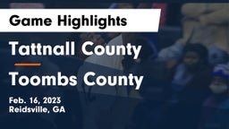 Tattnall County  vs Toombs County  Game Highlights - Feb. 16, 2023