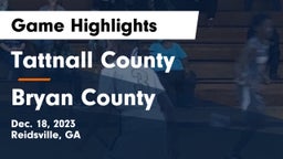 Tattnall County  vs Bryan County  Game Highlights - Dec. 18, 2023