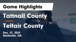 Tattnall County  vs Telfair County  Game Highlights - Dec. 27, 2023