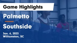 Palmetto  vs Southside  Game Highlights - Jan. 6, 2023