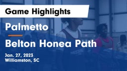 Palmetto  vs Belton Honea Path  Game Highlights - Jan. 27, 2023