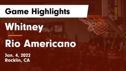 Whitney  vs Rio Americano  Game Highlights - Jan. 4, 2022