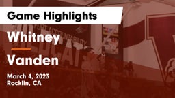 Whitney  vs Vanden Game Highlights - March 4, 2023