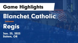 Blanchet Catholic  vs Regis  Game Highlights - Jan. 25, 2023