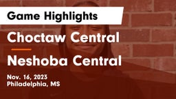 Choctaw Central  vs Neshoba Central  Game Highlights - Nov. 16, 2023
