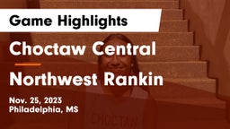 Choctaw Central  vs Northwest Rankin  Game Highlights - Nov. 25, 2023