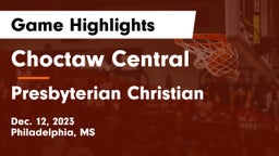 Choctaw Central  vs Presbyterian Christian  Game Highlights - Dec. 12, 2023