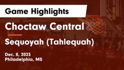 Choctaw Central  vs Sequoyah (Tahlequah)  Game Highlights - Dec. 8, 2023