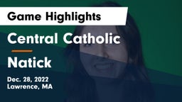 Central Catholic  vs Natick  Game Highlights - Dec. 28, 2022
