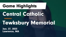 Central Catholic  vs Tewksbury Memorial Game Highlights - Jan. 27, 2023