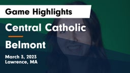 Central Catholic  vs Belmont  Game Highlights - March 3, 2023