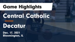 Central Catholic  vs Decatur  Game Highlights - Dec. 17, 2021