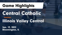 Central Catholic  vs Illinois Valley Central  Game Highlights - Jan. 19, 2022