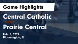 Central Catholic  vs Prairie Central  Game Highlights - Feb. 8, 2022