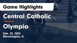Central Catholic  vs Olympia  Game Highlights - Feb. 23, 2022