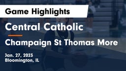 Central Catholic  vs Champaign St Thomas More  Game Highlights - Jan. 27, 2023