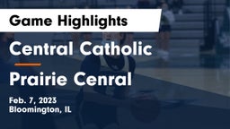 Central Catholic  vs Prairie Cenral Game Highlights - Feb. 7, 2023