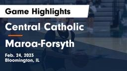 Central Catholic  vs Maroa-Forsyth  Game Highlights - Feb. 24, 2023