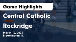Central Catholic  vs Rockridge  Game Highlights - March 10, 2023