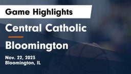 Central Catholic  vs Bloomington  Game Highlights - Nov. 22, 2023
