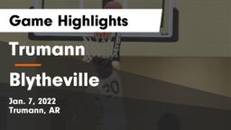 Trumann  vs Blytheville  Game Highlights - Jan. 7, 2022