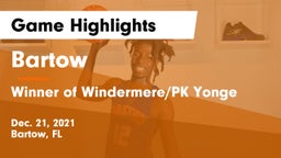 Bartow  vs Winner of Windermere/PK Yonge Game Highlights - Dec. 21, 2021