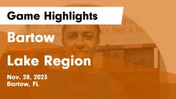 Bartow  vs Lake Region  Game Highlights - Nov. 28, 2023