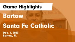 Bartow  vs Santa Fe Catholic  Game Highlights - Dec. 1, 2023