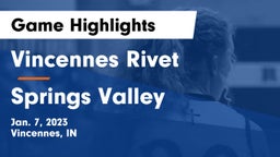 Vincennes Rivet  vs Springs Valley  Game Highlights - Jan. 7, 2023