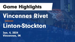 Vincennes Rivet  vs Linton-Stockton  Game Highlights - Jan. 4, 2024