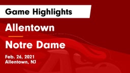 Allentown  vs Notre Dame  Game Highlights - Feb. 26, 2021