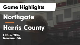 Northgate  vs Harris County  Game Highlights - Feb. 3, 2023