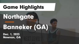 Northgate  vs Banneker  (GA) Game Highlights - Dec. 1, 2023