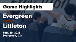 Evergreen  vs Littleton  Game Highlights - Feb. 10, 2023