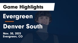 Evergreen  vs Denver South  Game Highlights - Nov. 30, 2023