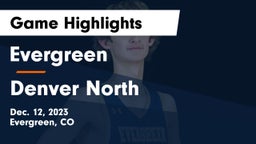 Evergreen  vs Denver North  Game Highlights - Dec. 12, 2023