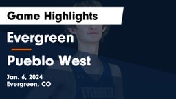 Evergreen  vs Pueblo West  Game Highlights - Jan. 6, 2024