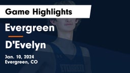 Evergreen  vs D'Evelyn  Game Highlights - Jan. 10, 2024